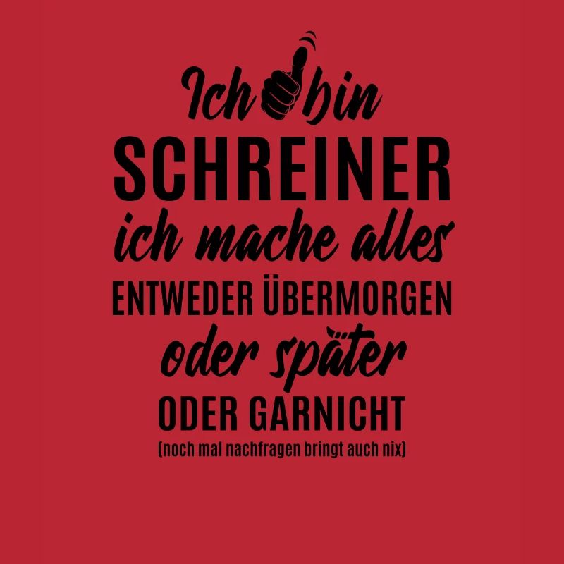 Schreiner - ich mache alles später oder garnicht