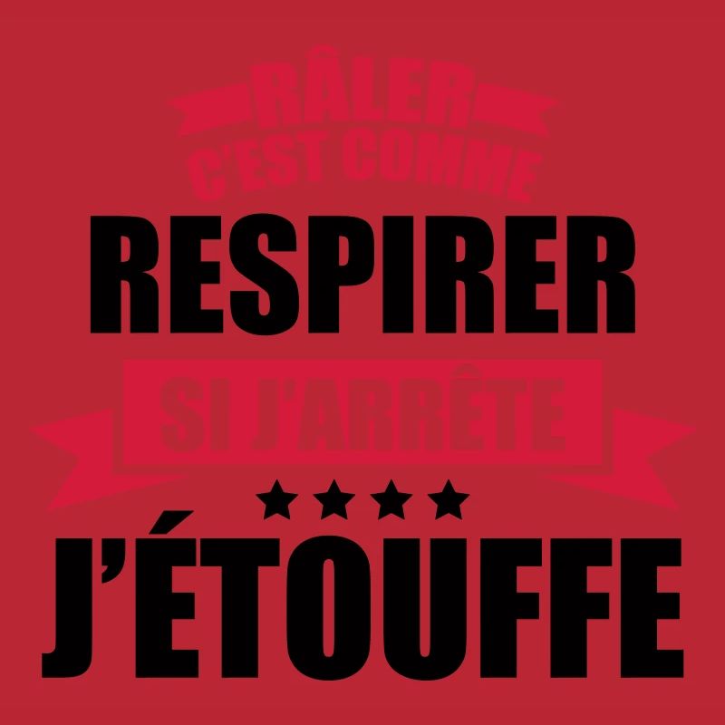 râler c'est comme respirer si j'arrête j'étouffe