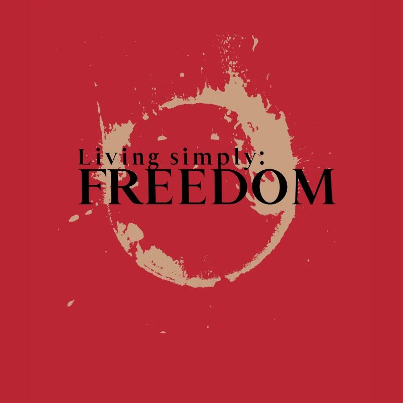 Vivre simplement, c’est la liberté