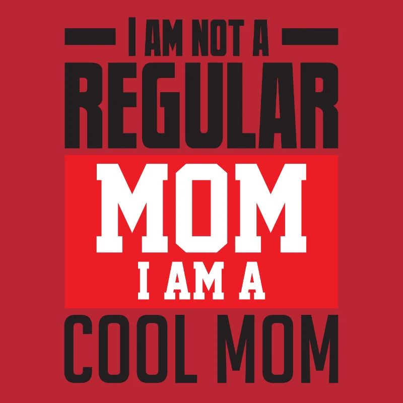 Keine Normale mutter eine coole Mutter Mama Mom