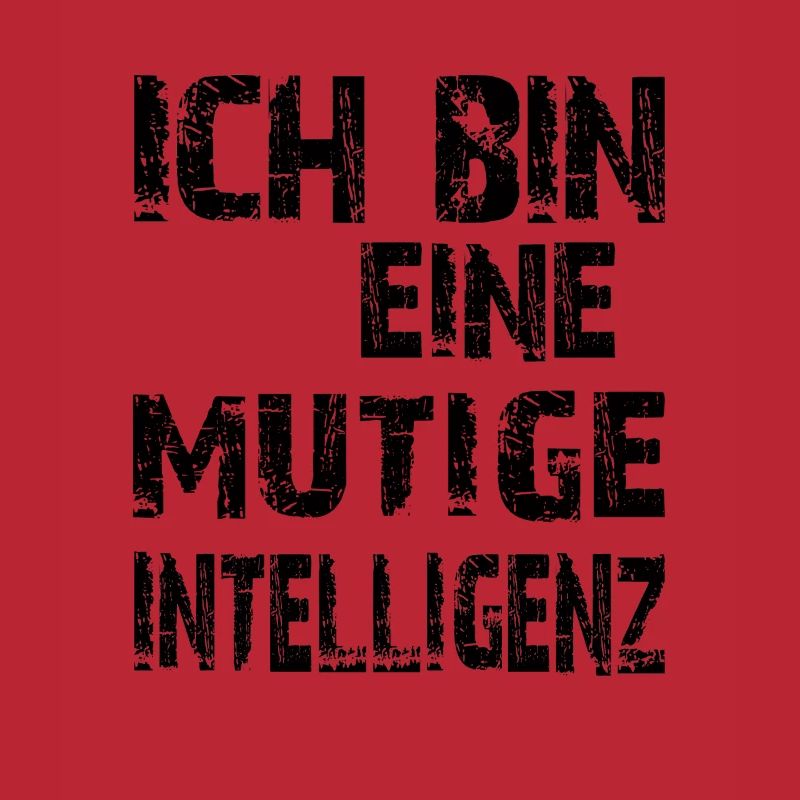 KI Spruch Ich bin eine mutige Intelligenz