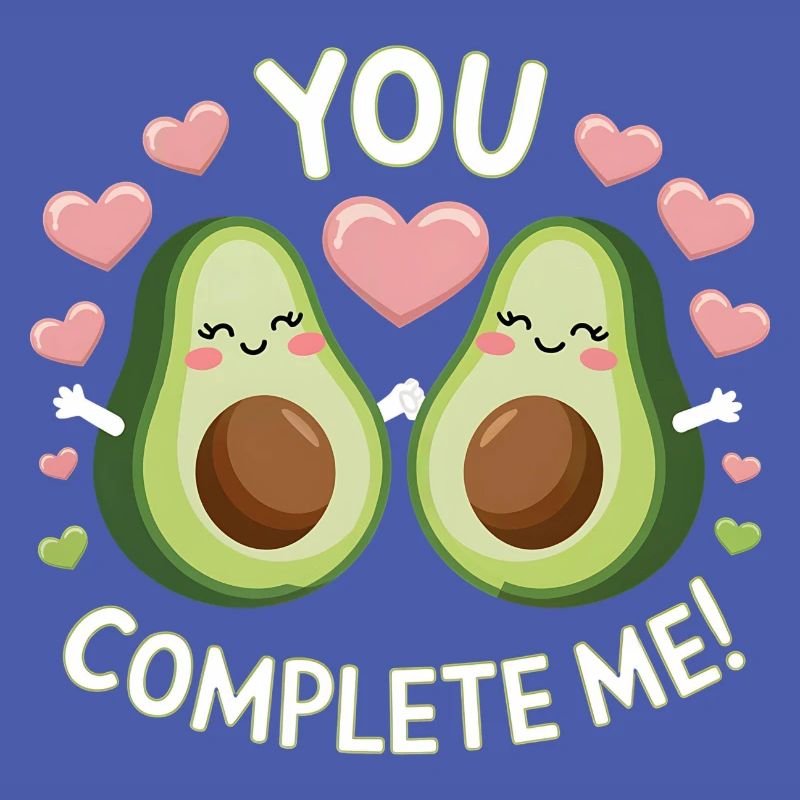 Avocado You Complement Me