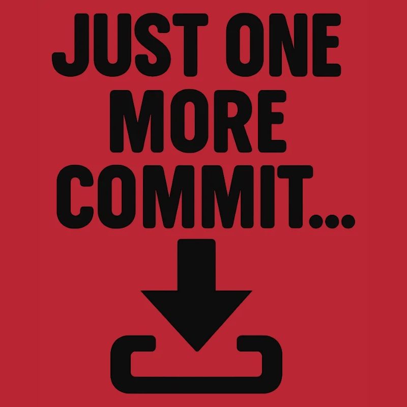 Just One More Commit - T-shirt de programmeur drôle