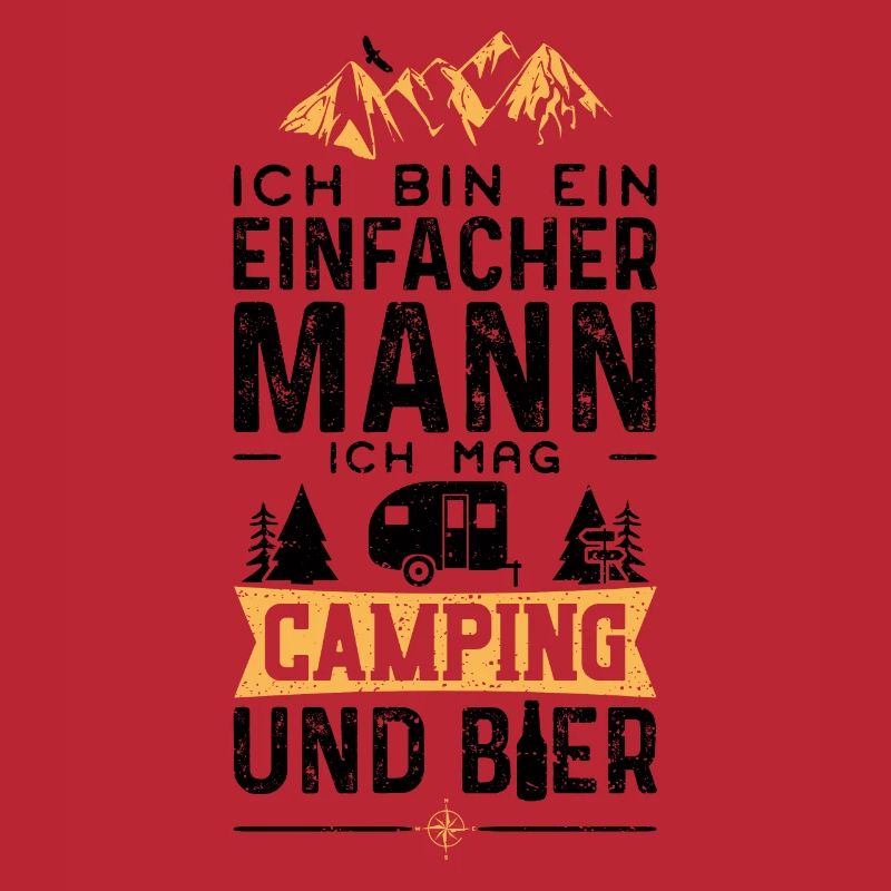 Ich Bin Ein Einfach Mann Ich Mag Camping Und Bier