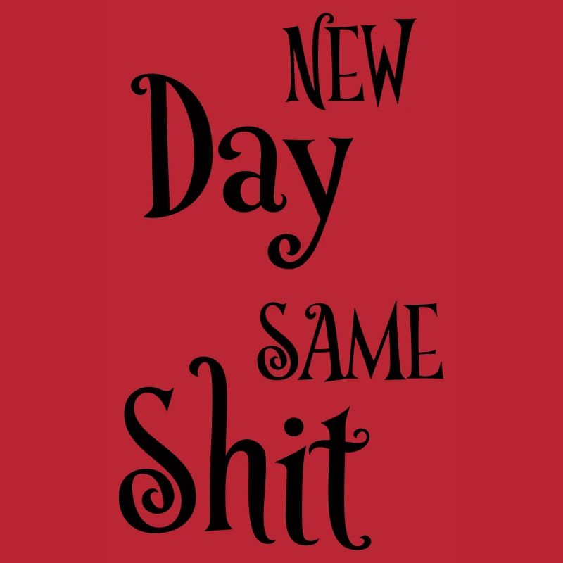 New day same shit