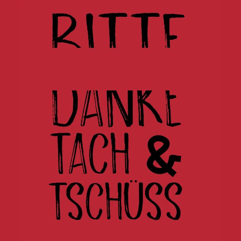 Bitte Danke Tach&Tschüss