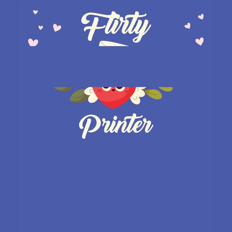 Flirty Printer