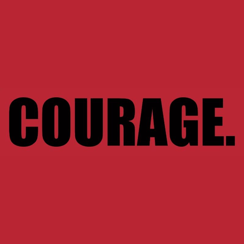 Courage