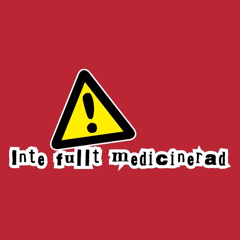 Not fully medicated