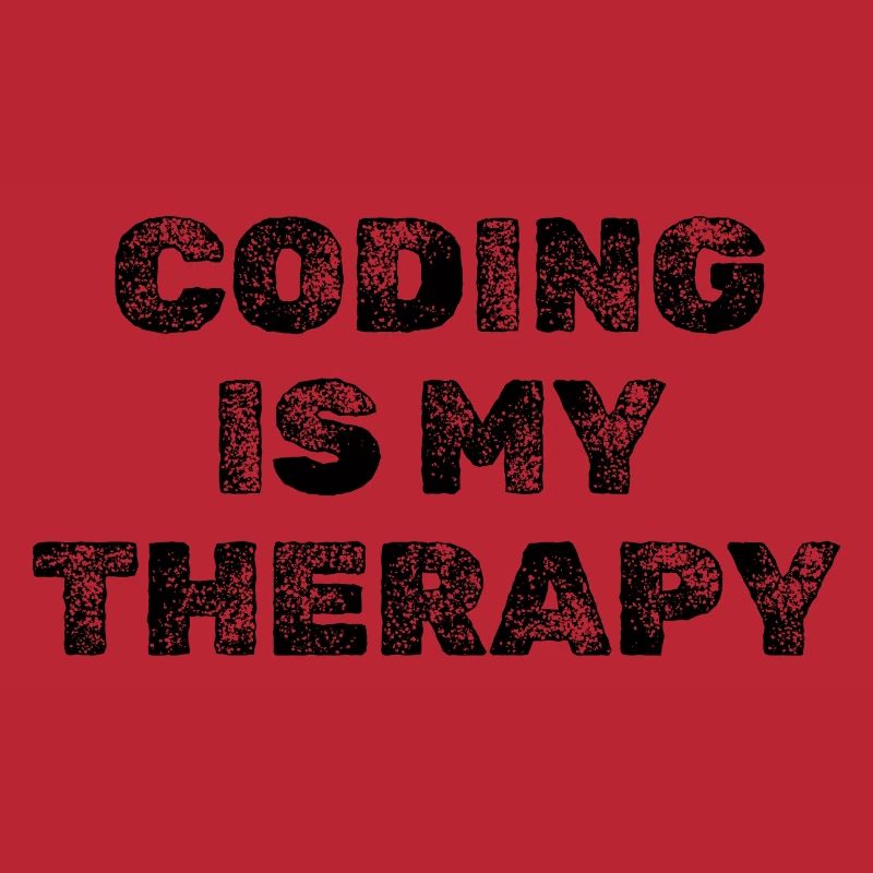 Coding Is My Therapy Developer Saying