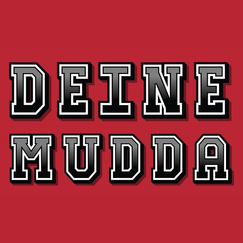 Deine Mudda