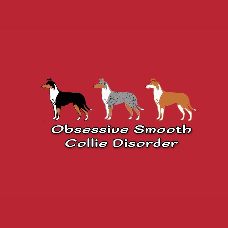 Obsessive Smooth Collie Disorder