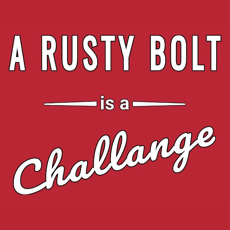 A Rusty Bolt is a real challenge – saying