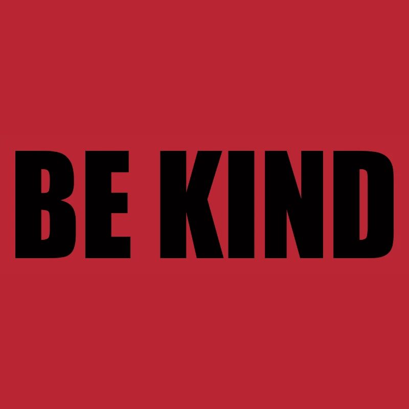 Be kind