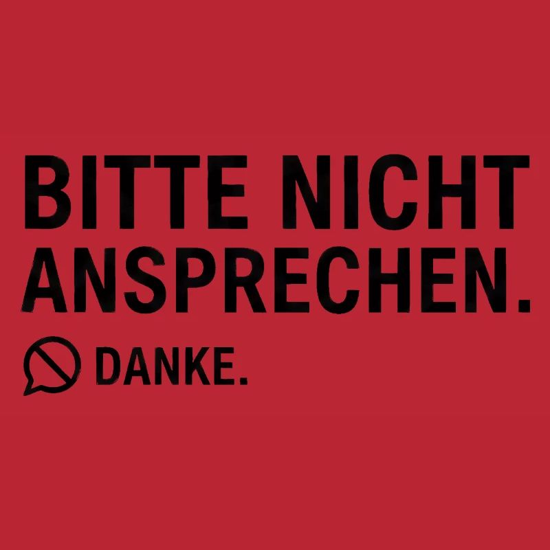 Bitte nicht ansprechen. Danke. | Introvertiert