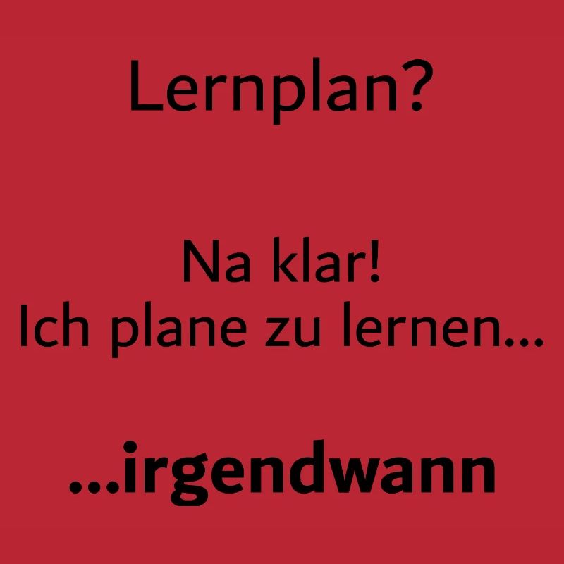 Unispruch "Lernplan?" Student Geschenk, Studenten