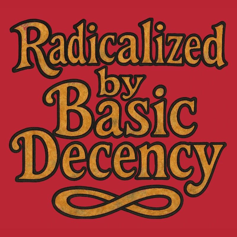 Radicalized by Basic Decency
