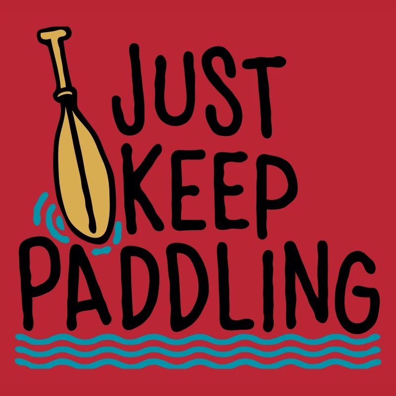 Continuez simplement à pagayer