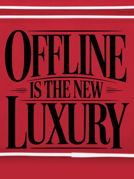 Offline ist der neue Luxus