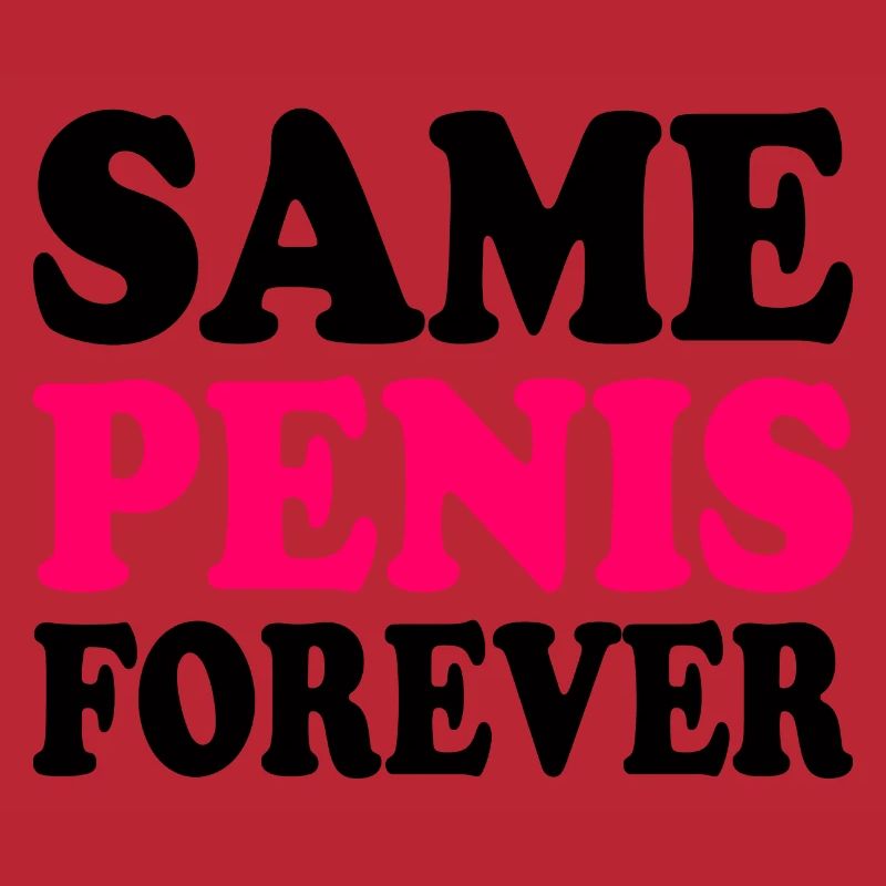 Same penis forever