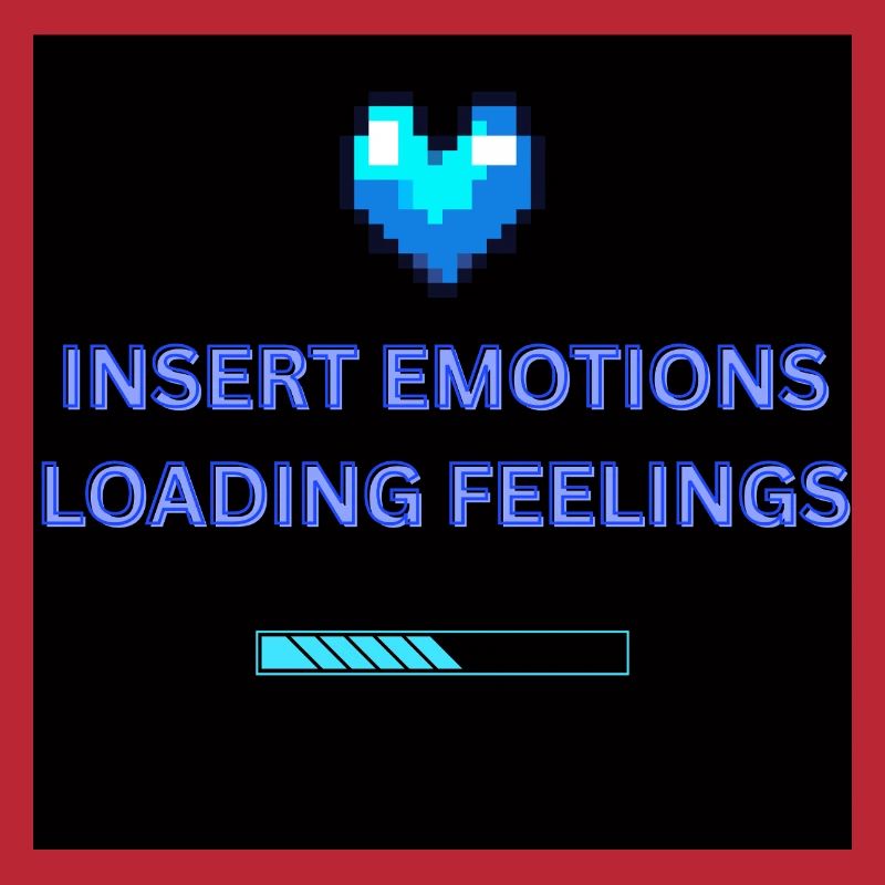 INSERT EMOTIONS LOADING FEELINGS 