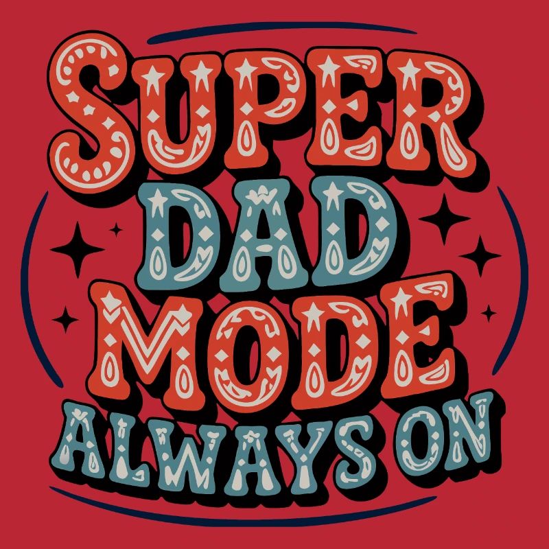 Super Dad Mode Always Active
