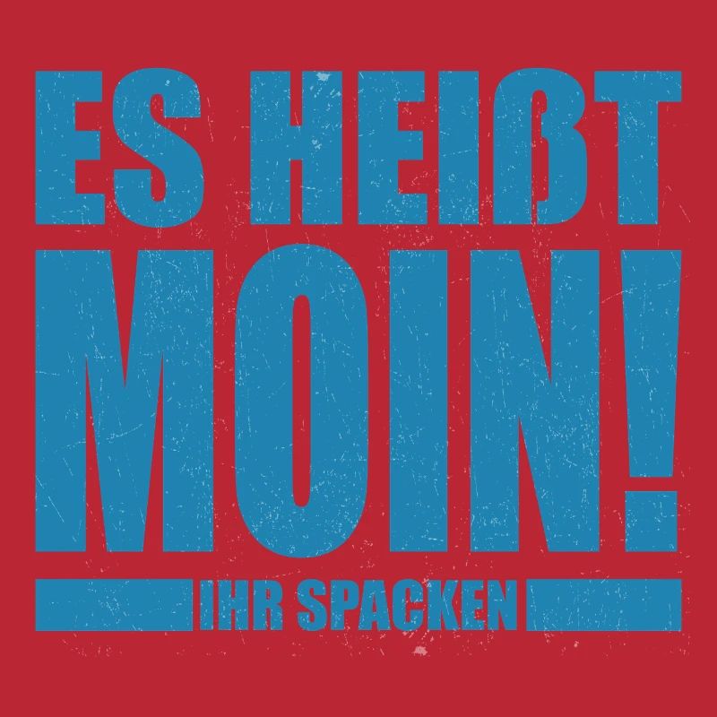 Es heißt Moin, ihr Spacken