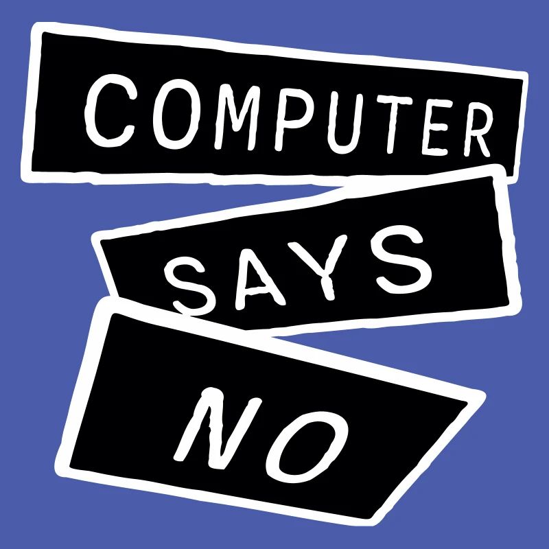 Computer Says No Lustig Programmierer Nerd Technik