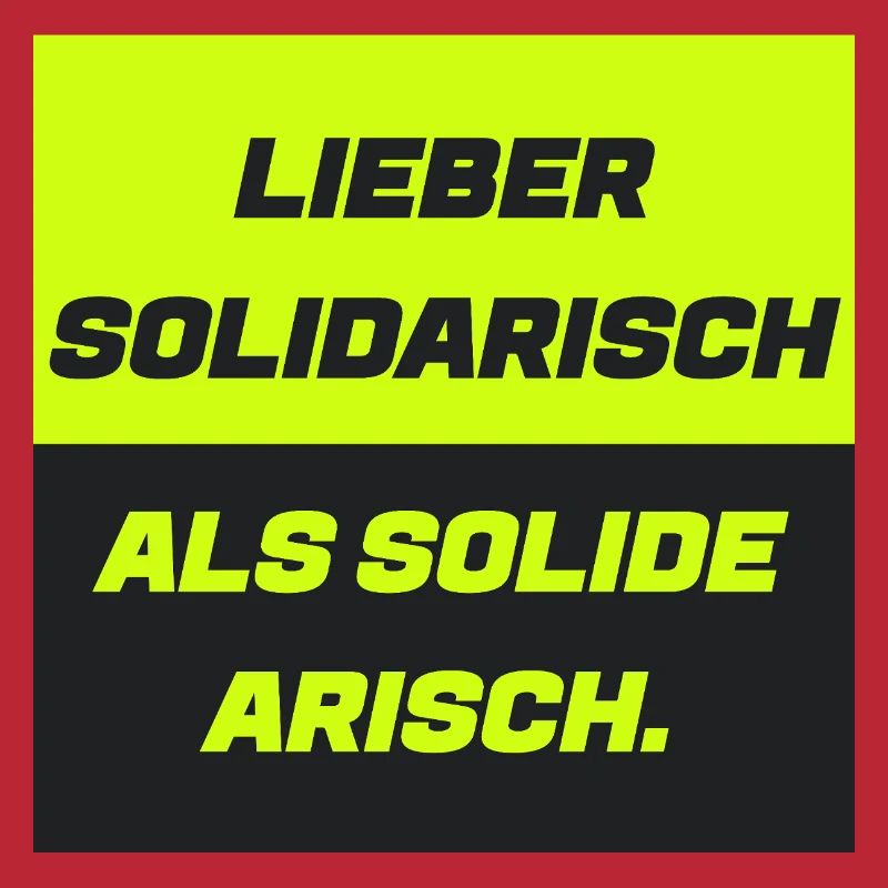 Lieber solidarisch als solide a.