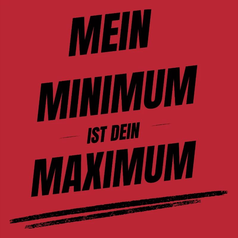 Mein Minimum ist Dein Maximum