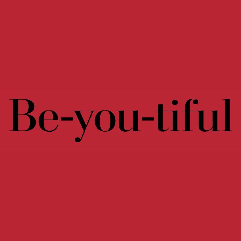 Be you tiful