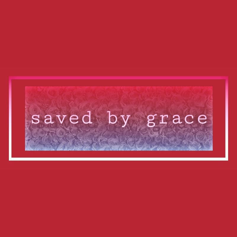 Saved by grace