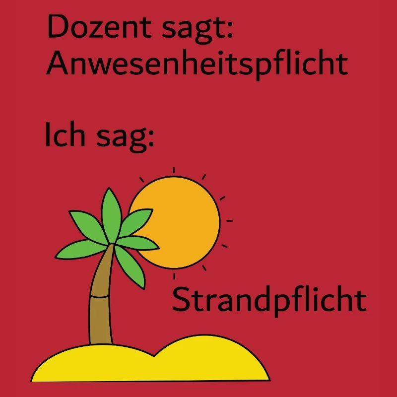 Unispruch "Strandpflicht" Geschenk, Studenten