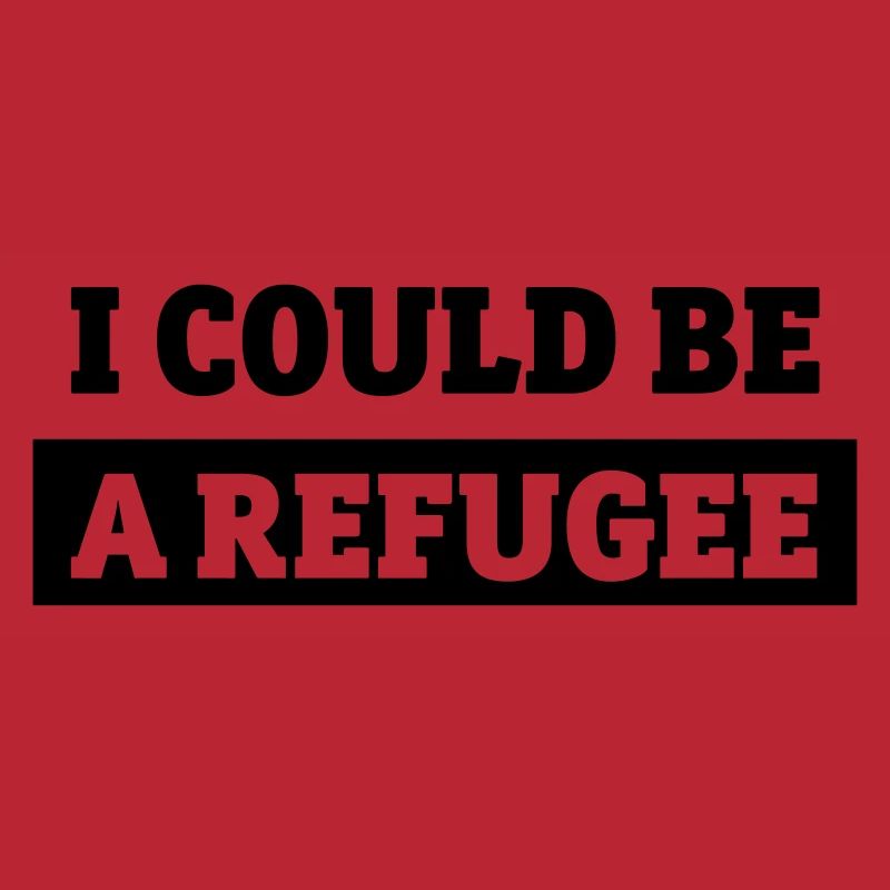 I could be a refugee