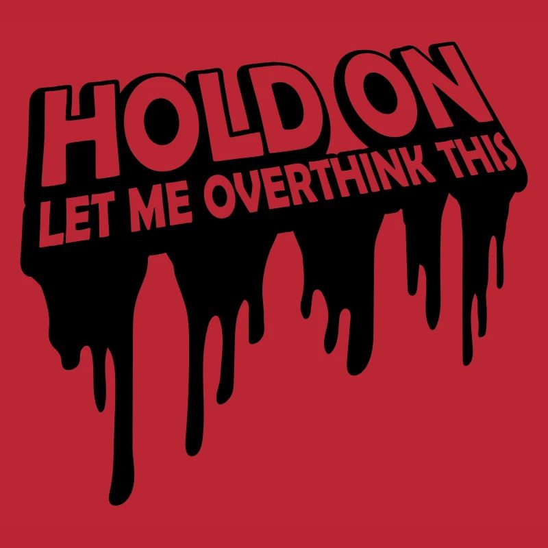 Let me overthink this