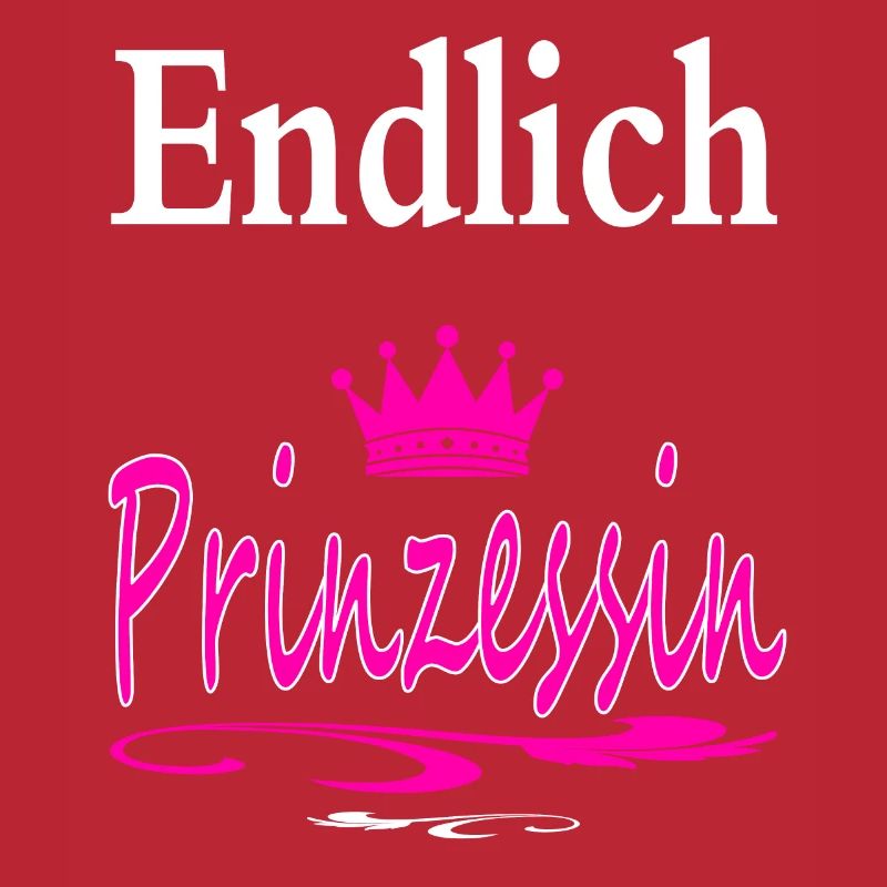 Endlich Prinzessin cooler Spruch Geschenk