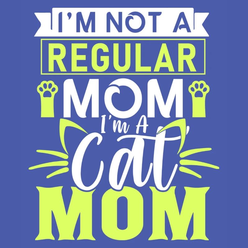 Ich bin keine normale Mutter, ich bin eine Katzenmutter