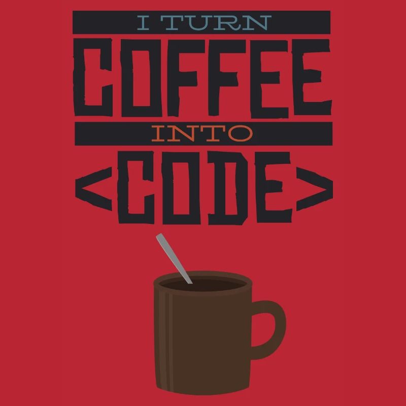 I turn coffee into code Programmierer Entwickler