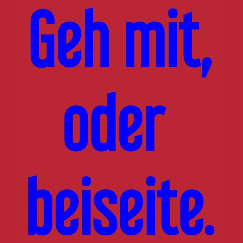 Geh mit oder beiseite