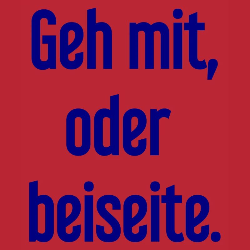 Geh mit oder beiseite