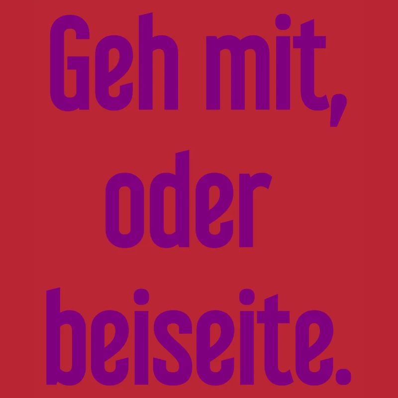 Geh mit oder beiseite