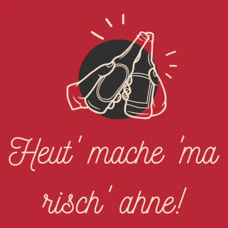 Heut'mache 'ma risch' ahne!