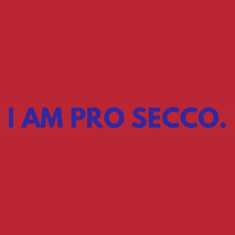 I AM PRO SECCO. Prosecco Lover, cool NEW Design!!!
