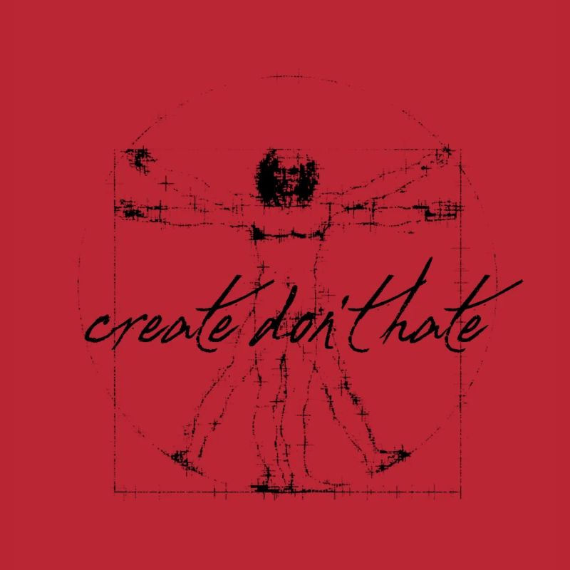 CREATE DON'T HATE