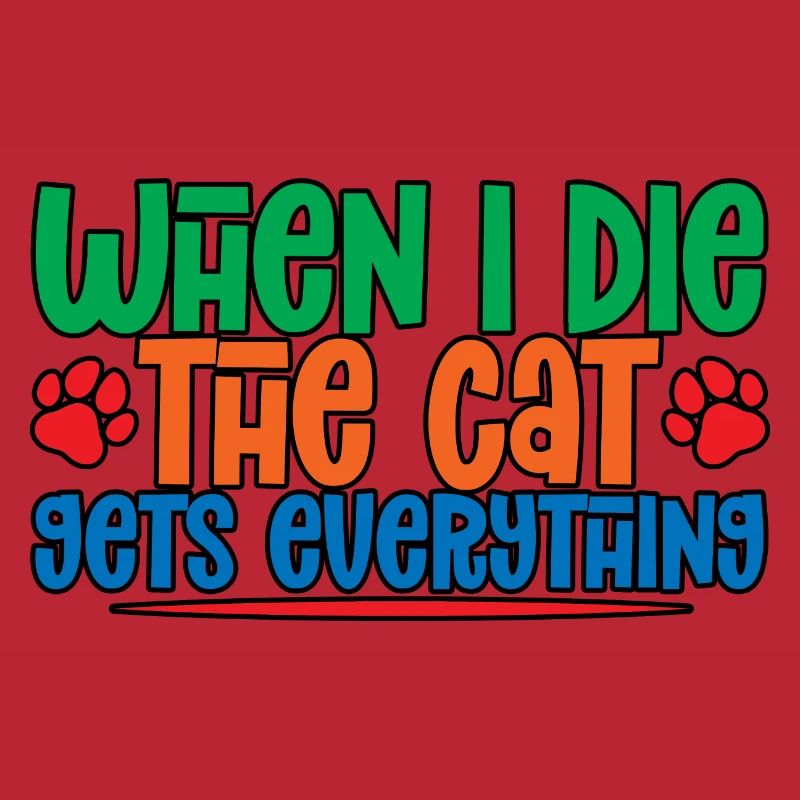 When I Die, The Cat Gets Everything 4