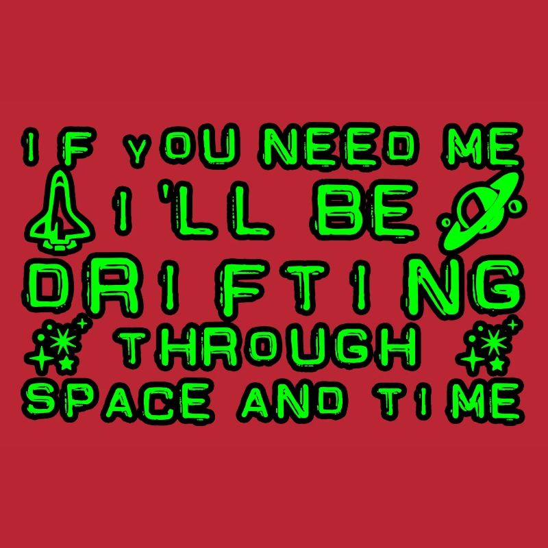 I'll Be Drifting Through Space And Time 4