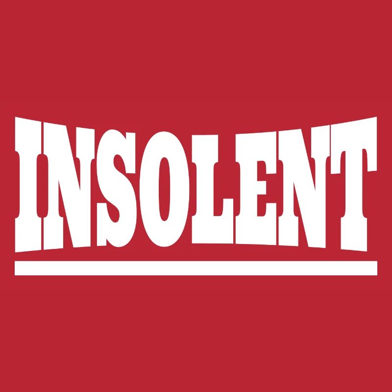 insolent