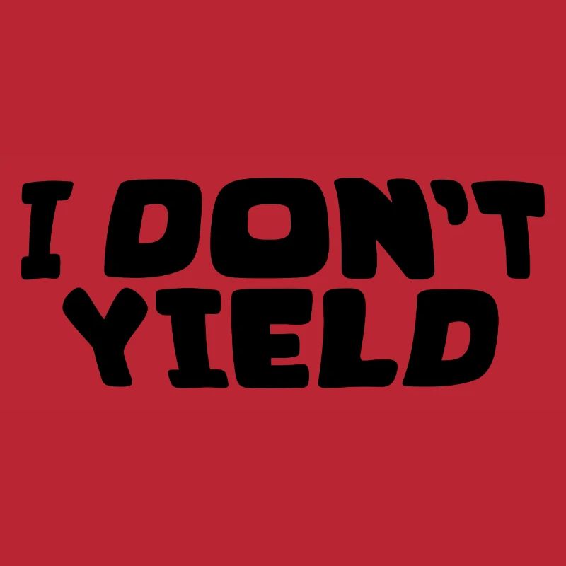 I Don't Yield
