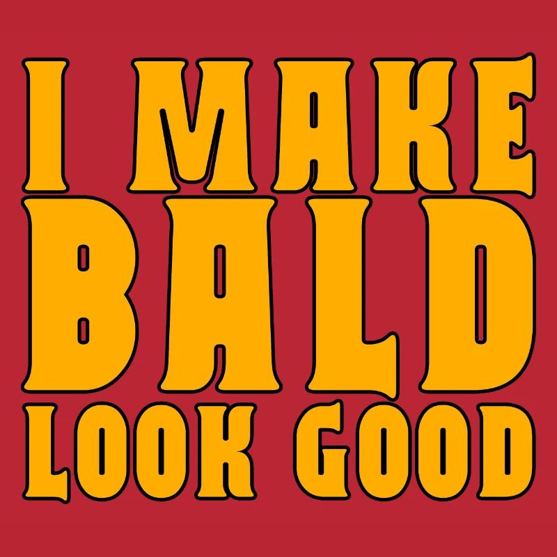 I Make Bald Look Good 2