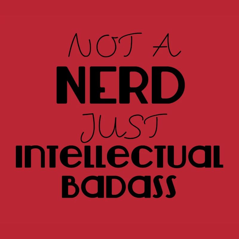 Nerd / Nerds: Pas un Nerd Badass simplement intellectuelle